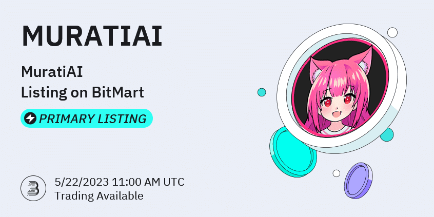 MuratiAI Revolutionizes Anime Making with Profitable Token Launch and Unique Itemizing on BitMart